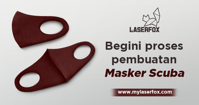 Begini Proses Pembuatan Masker Scuba
