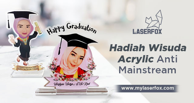 Hadiah Wisuda Acrylic Anti Mainstream