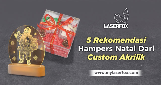 Image of 5 Rekomendasi Hampers Natal Dari Custom Akrilik