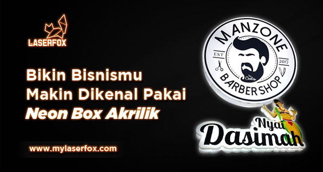 Bikin Bisnismu Makin Dikenal Pakai Neon Box Akrilik