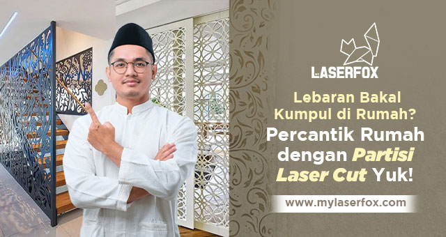 Image of Lebaran Bakal Kumpul di Rumah? Percantik Rumah dengan Partisi Laser Cut Yuk!