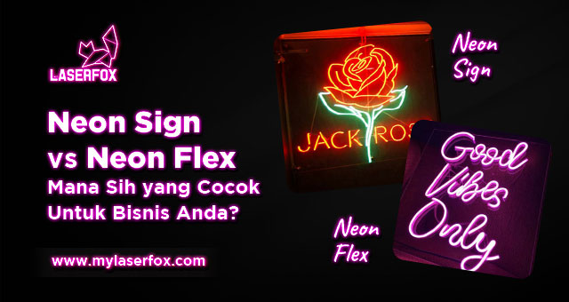 Neon Sign vs Neon Flex. Mana Sih yang Cocok Untuk Bisnis Anda?