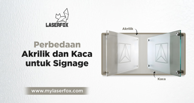 Perbedaan Akrilik dan Kaca untuk Signage
