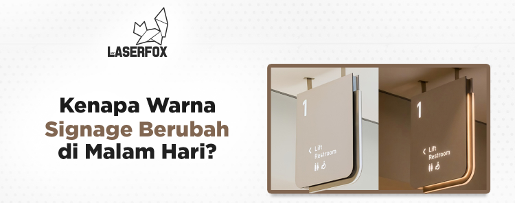 Kenapa Warna Signage Berubah di Malam Hari?